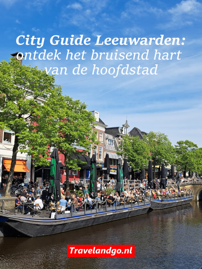 City Guide Leeuwarden: ontdek het bruisend hart van de hoofdstad